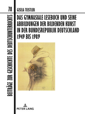 cover image of Das gymnasiale Lesebuch und seine Abbildungen der bildenden Kunst in der Bundesrepublik Deutschland 1949 bis 1989